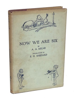 Item #AAM073 Now We Are Six. A. A. Milne, Alan Alexander