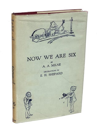 Item #AAM076 Now We Are Six. A. A. Milne, Alan Alexander
