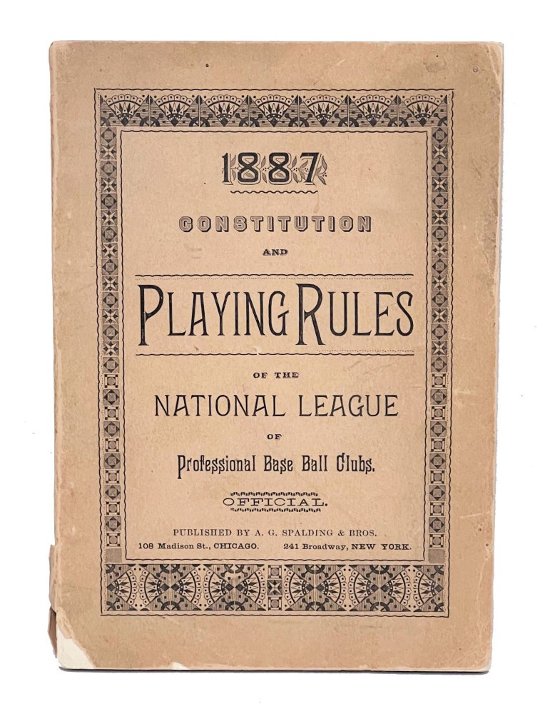 Item #BBCHIC002 Constitution and Playing Rules of the National League of Professional Base Ball Clubs. 1887.