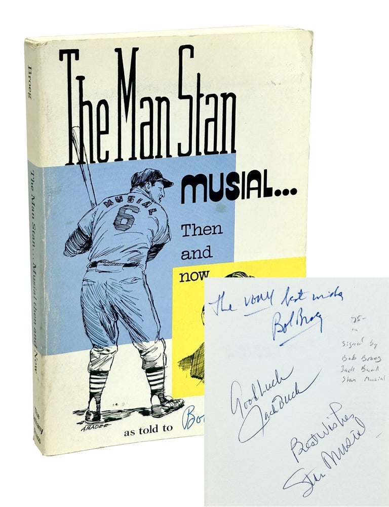 Item #BBRG002 The Man Stan: Musial, Then and Now. Stan Musial, Bob Broeg.