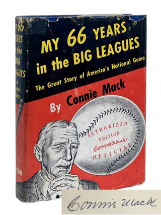 My 66 Years in the Big Leagues, The Great Story of America's National Game. Connie Mack.