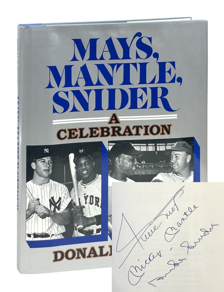 Item #DHMMS002 Mays, Mantle, Snider: A Celebration. Donald Honig.