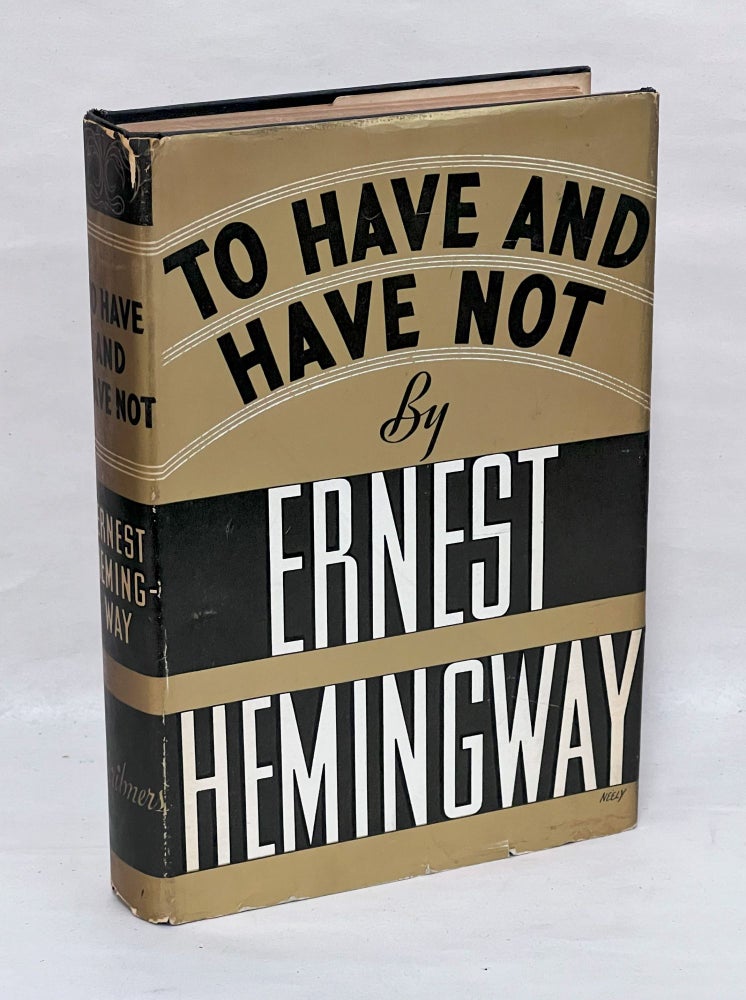 Item #EH287 To Have and Have Not. Ernest Hemingway.