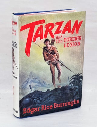 Item #ERB019 Tarzan and the Foreign Legion. Edgar Rice Burroughs
