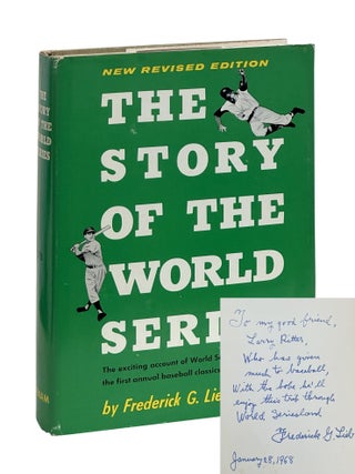 The Story of the World Series. Frederick G. Lieb.