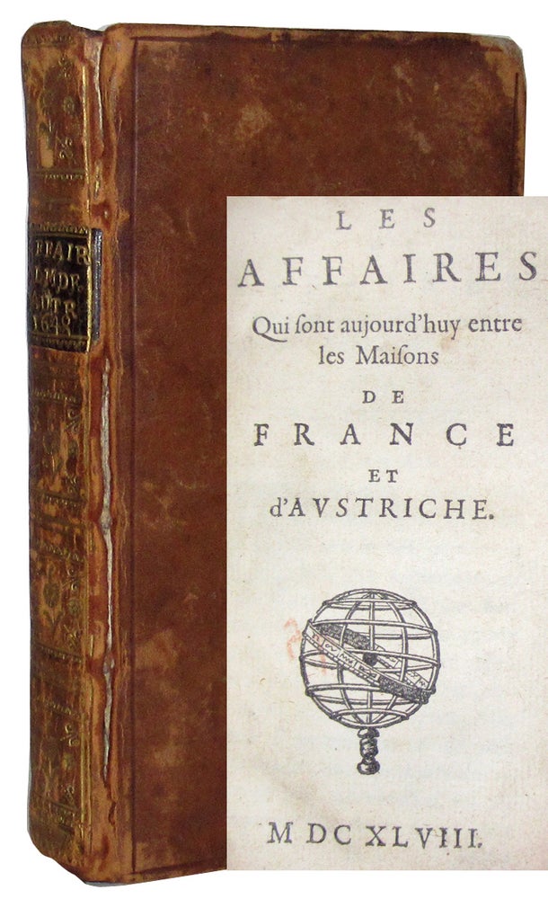 Item #FRLIT001 Les affaires, Qui Sont Aujourd'huy entre Les Maisons, De France et d'Austriche. French Literature.