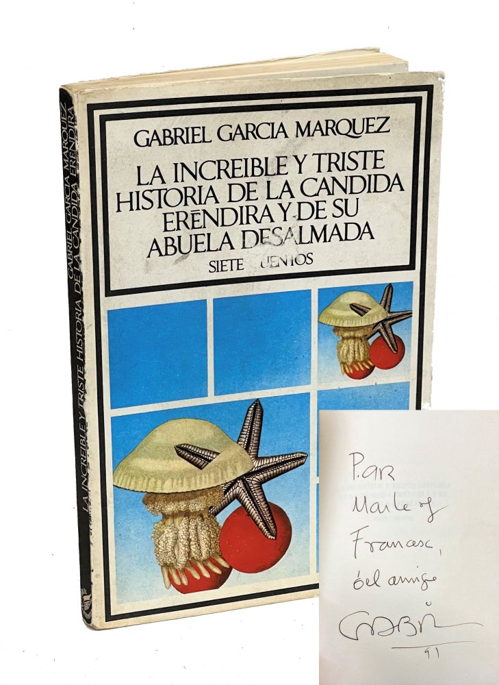 Item #GGM055 La Increible y Triste Historia de la Candida Erendira y de su Abuela Desalmada. Gabriel García Márquez.