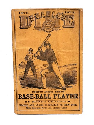 Beadle’s Dime Base-Ball Player. Henry Chadwick.