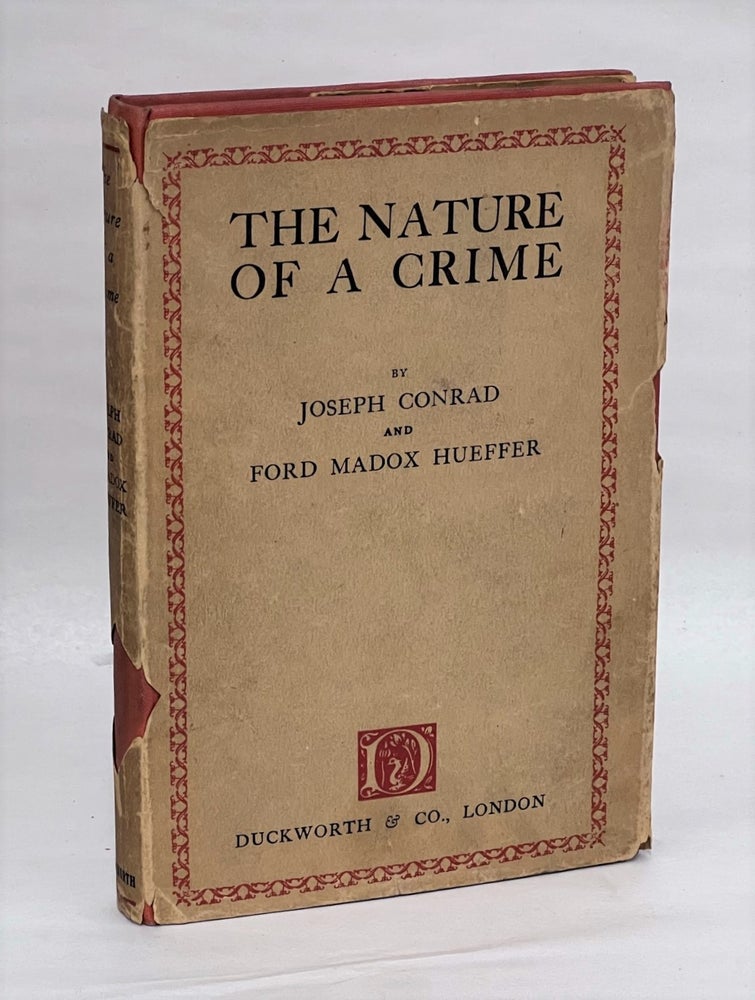Item #JC093 The Nature of a Crime. Joseph Conrad, Ford Madox Hueffer, Ford.