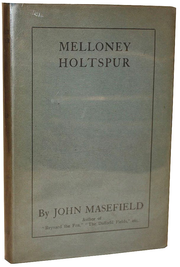 Item #JM005 Melloney Holtspur. John Masefield.