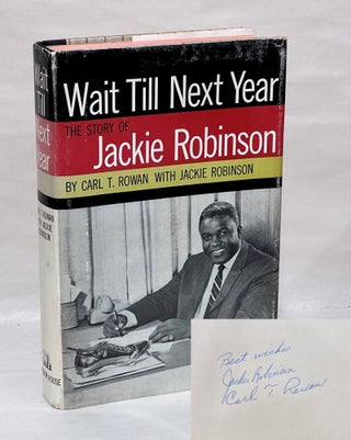 Item #JROB002 Wait Till Next Year: The Story of Jackie Robinson. Jackie Robinson, Carl T. Rowan