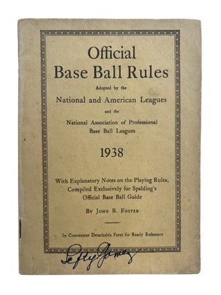 Official Base Ball Rules, with Explanatory Notes on the Playing Rules, Compiled Exclusively for. John B. Foster.