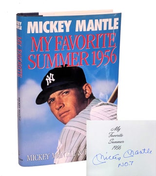 Item #MMAN011 My Favorite Summer 1956. Mickey Mantle, Phil Pepe