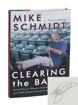 Clearing the Bases: Juiced Players, Monster Salaries, Sham Records, and a Hall of Famer's. Mike Schmidt, Waggoner.