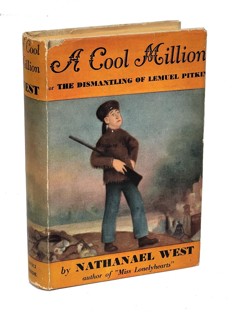 Item #NW006 A Cool Million: The Dismantling of Lemuel Pitkin. Nathanael West.