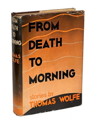 Item #TW015a From Death to Morning. Thomas Wolfe