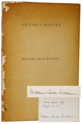 An Early Martyr and Other Poems. William Carlos Williams.