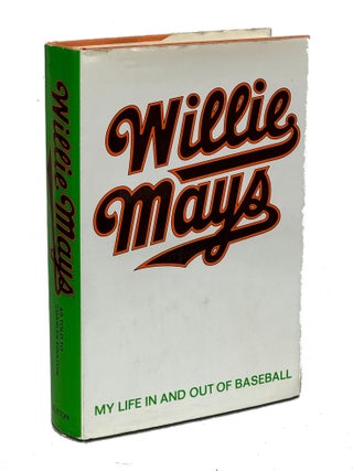 Willie Mays: My Life in and Out of Baseball
